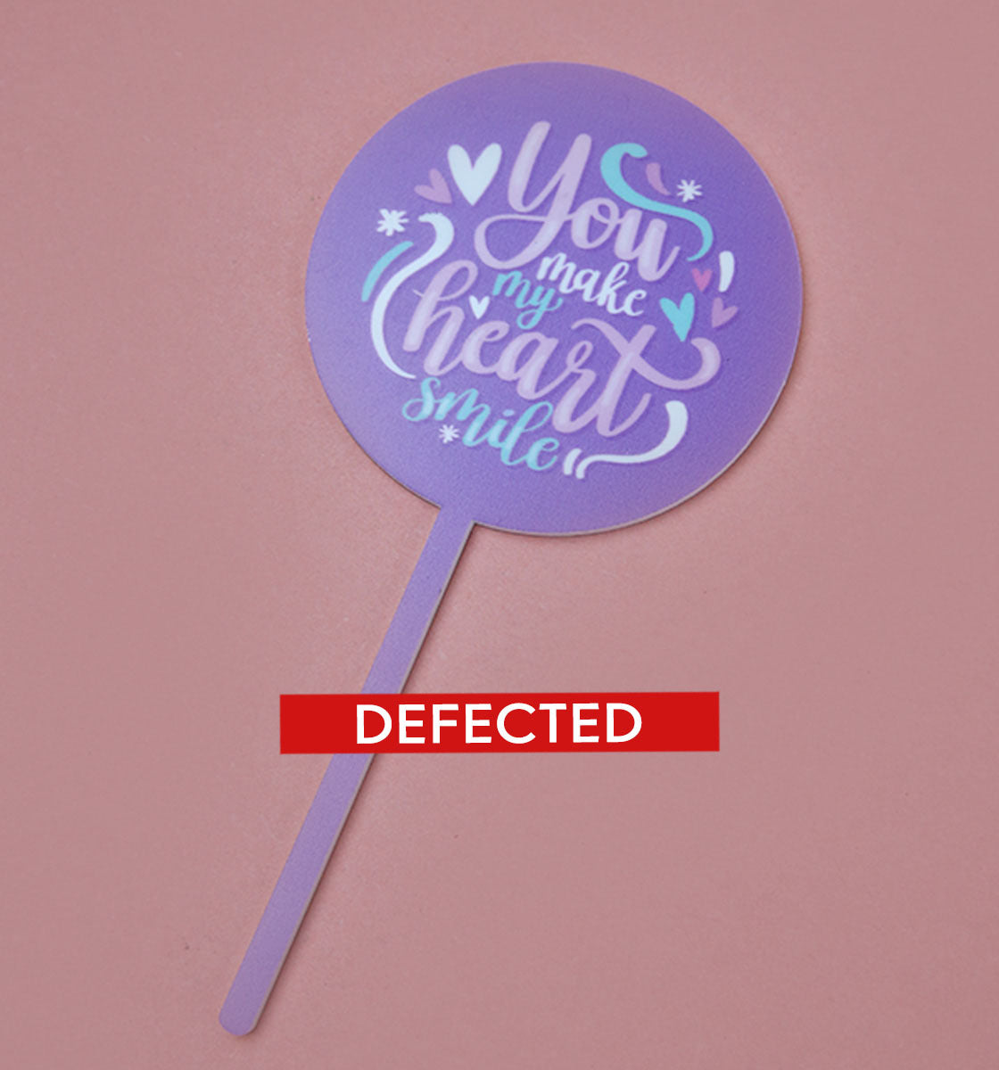 SLIGHTLY DEFECTED - You Make My Heart Go Smile - topper