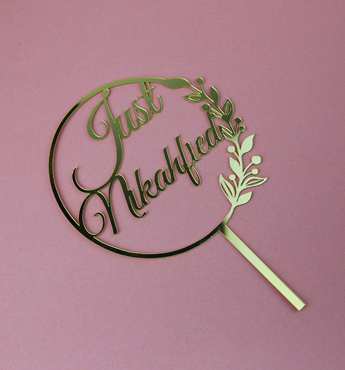 Just Nikahfied - gold cake topper - Inspired Baking Pakistan