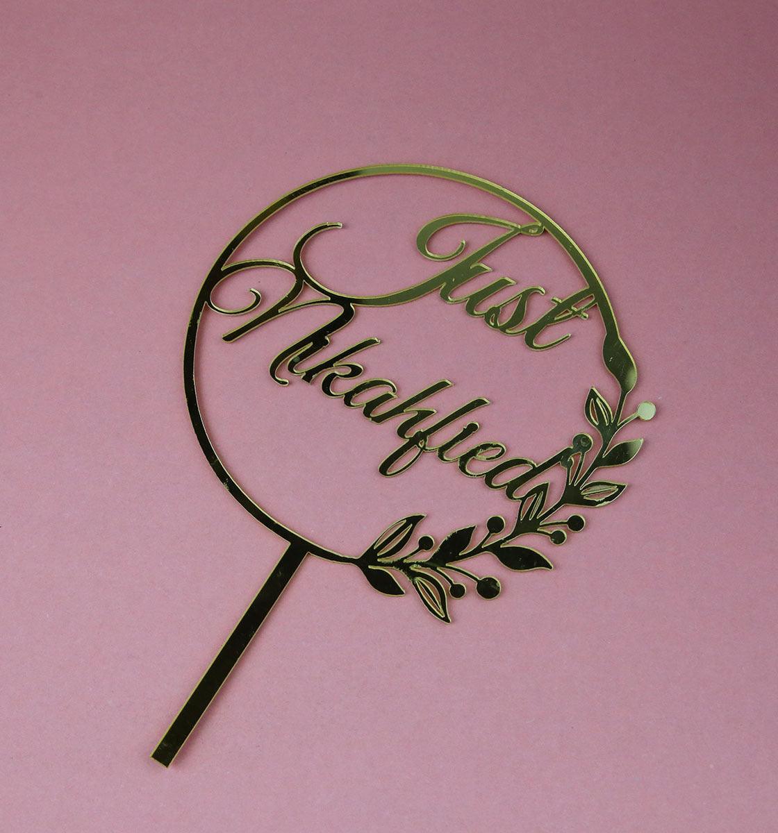 Just Nikahfied - gold cake topper - Inspired Baking Pakistan